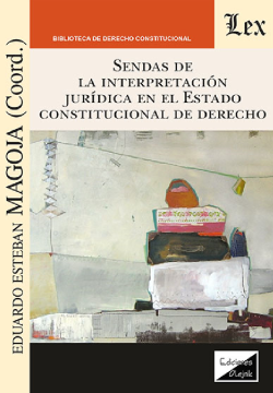 Sendas de la Interpretación Jurídica en el Estado Constitucional (ebook)