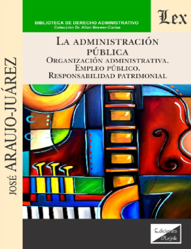 La Administración Pública. Organización Administrativa (ebook)