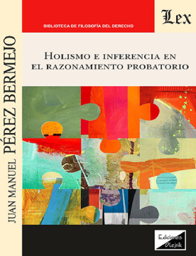 Holismo e Inferencia en el Razonamiento Probatorio (ebook)
