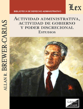 Actividad Administrativa, Actividad de Gobierno y Poder Discrecional. Estudios (ebook)