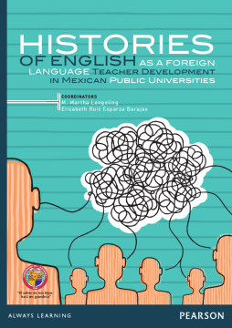 Histories of Engl ish as a foreign language teacher development in mexican public universities (ebook)