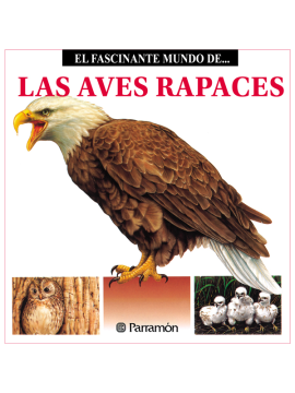 El fascinante mundo de las aves rapaces (Ebook)
