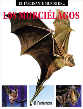 El fascinante mundo de los murciélagos (Ebook)