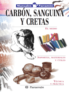 Manuales Parramón. Carbón, sanguina y cretas (Ebook)